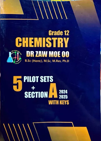 Dr.Zaw Moe Oo Grade 12 Chemistry 5 pilot sets+ section A with keys 