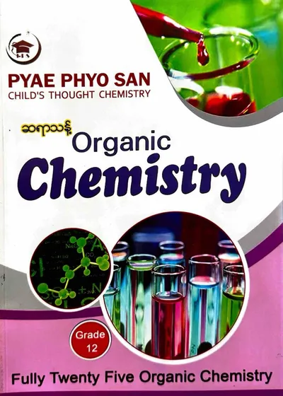 Pyae phyo san grade 12 organic chemistry 