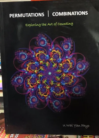 ဦးဝေယံဖြိုး သင်္ချာ PERMUTATIONS/COMBINATIONS Exploring the art of counting
